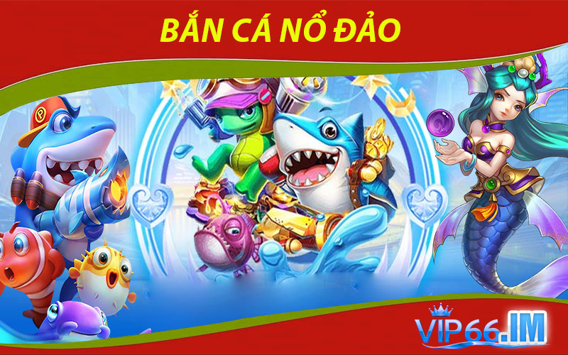 Bắn cá nổ đảo