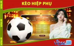 Kèo Hiệp Phụ